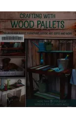 Crafting With Wood Pallets
