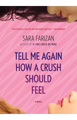 Tell Me Again How a Crush Should Feel