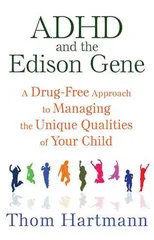 ADHD and the Edison Gene