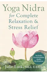 Yoga Nidra for Complete Relaxation and Stress Relief