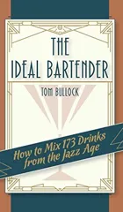 The Ideal Bartender 1917 Reprint (Reprint)