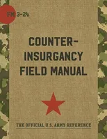 The U.S. Army/Marine Corps Counterinsurgency Field Manual (Reprint)