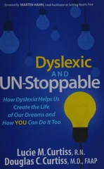 Dyslexic and Un-Stoppable