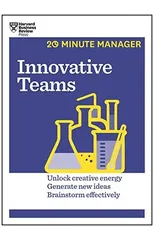 Innovative Teams (HBR 20-Minute Manager Series)