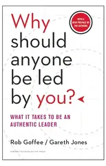 Why Should Anyone Be Led by You? With a New Preface by the Authors