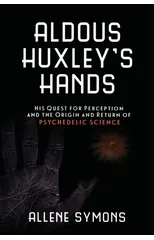 Aldous Huxley's Hands