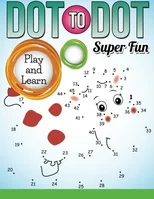 Dot To Dot Super Fun