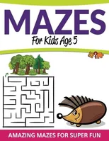 Mazes For Kids Age 5