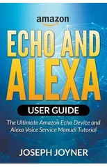 Amazon Echo and Alexa User Guide
