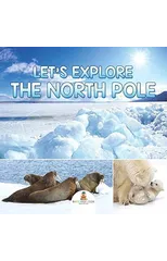 Let's Explore the North Pole
