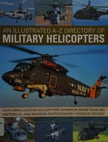 Illustrated A-z Directory of Military Helicopters