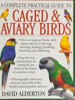 Complete Practical Guide to Caged & Aviary Birds