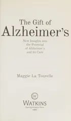 The Gift of Alzheimer's