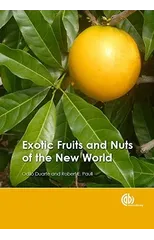 Exotic Fruits and Nuts of the New World