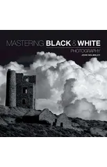 Mastering Black & White Photography