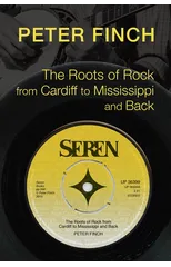 The Roots of Rock, from Cardiff to Mississippi and Back