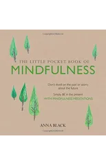 The Little Pocket Book of Mindfulness