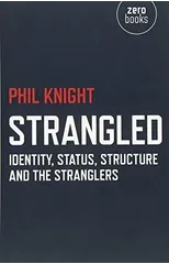 Strangled – Identity, Status, Structure and The Stranglers