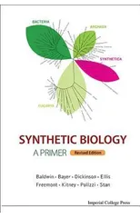 Synthetic Biology - A Primer (Revised Edition)