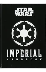 Star Wars - The Imperial Handbook - A Commander's Guide