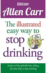 The Illustrated Easy Way to Stop Drinking