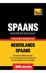 Thematische woordenschat Nederlands-Spaans - 9000 woorden