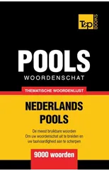 Thematische woordenschat Nederlands-Pools - 9000 woorden