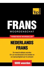 Thematische woordenschat Nederlands-Frans - 9000 woorden