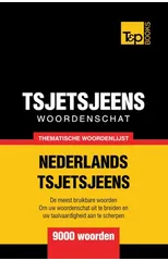 Thematische woordenschat Nederlands-Tsjetsjeens - 9000 woorden