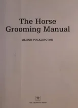 The Horse Grooming Manual