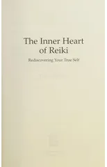 Inner Heart of Reiki, The – Rediscovering Your True Self