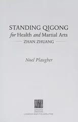 Standing Qigong for Health and Martial Arts - Zhan Zhuang