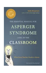 The Essential Manual for Asperger Syndrome (ASD) in the Classroom