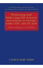 Protecting and Enforcing Life Science Inventions in Europe under EPC and EU Law