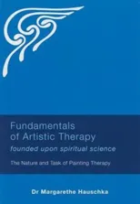 Fundamentals of Artistic Therapy Founded Upon Spiritual Science