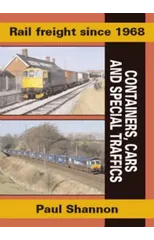 Rail Freight Since 1968 - Containers, Cars and Special Traffics