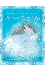My Treasury of Traditional Princess Fairy Tales