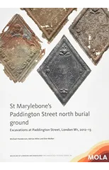 St Marylebone’s Paddington Street North Burial Ground