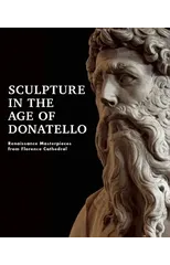 Sculpture in the Age of Donatello