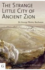 The Strange Little City of Ancient Zion