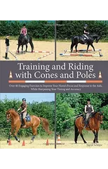 Training and Riding with Cones and Poles