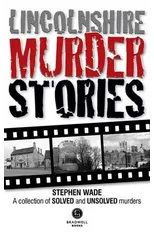 Lincolnshire Murder Stories