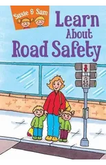Susie and Sam Learn About Road Safety