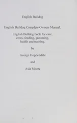 English Bulldog. English Bulldog Complete Owners Manual. English Bulldog book for care, costs, feeding, grooming, health and training.