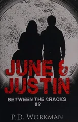 June & Justin, Between the Cracks #2
