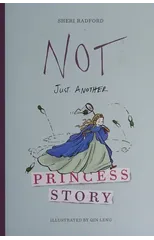 Not Just Another Princess Story