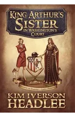 King Arthur's Sister in Washington's Court