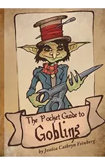 The Pocket Guide to Goblins