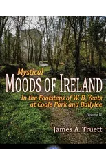 In the Footsteps of W. B. Yeats at Coole Park and Ballylee