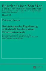 Rechtsfragen der Regulierung außerboerslicher derivativer Finanzinstrumente